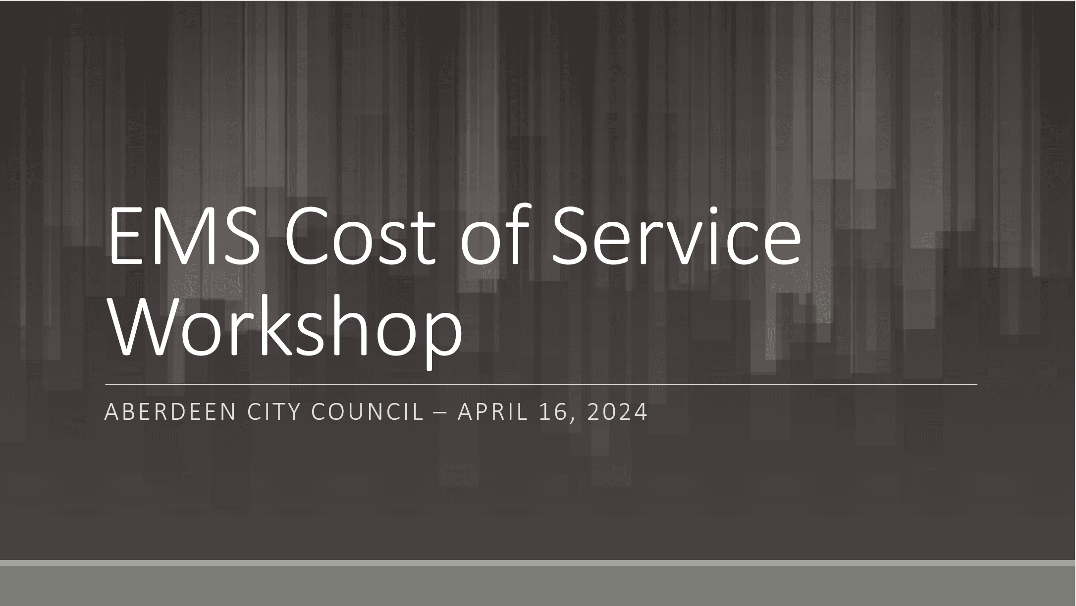 EMS Cost of Servcie Study Council Workshop Presentation - 04.16.2024